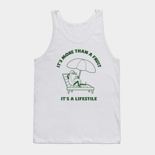 it's more than a fruit , it's a lifestyle Tank Top